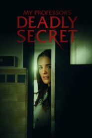 My Professor’s Deadly Secret