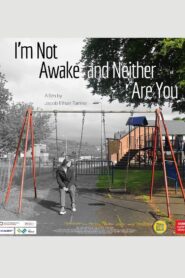 I’m Not Awake and Neither Are You