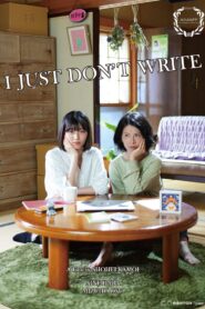 I JUST DON’T WRITE