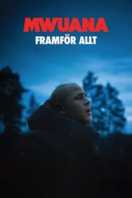 Mwuana – framför allt