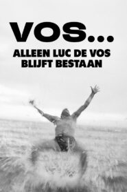 VOS… Alleen Luc De Vos blijft bestaan